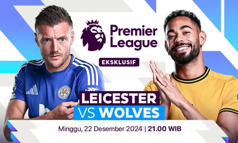 Cara Menonton Leicester City vs Wolves Premier League hari ini